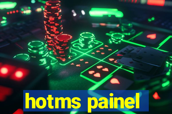 hotms painel